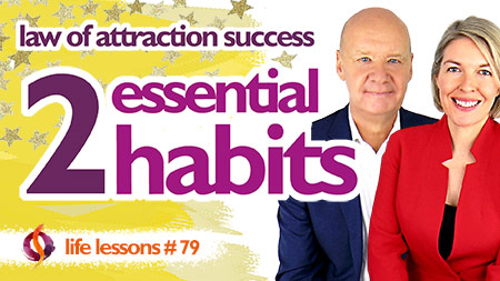 2 Essential Law of Attraction Techniques and Habits | Law of Attraction Success – Part 5