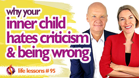 Why Your Inner Child Hates Criticism and Being Wrong