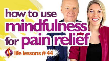 How to Use Mindfulness For Pain Relief